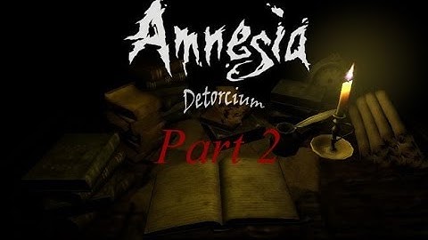 Amnesia Detorcium Part 2 The Cellar