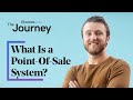 What Is a Point Of Sale System (POS)? | The Journey