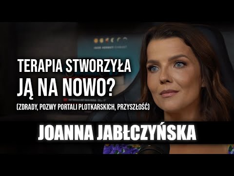 Joanna Jabłczyńska. Terapia stworzyła ją na nowo?