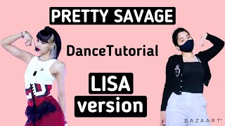 BLACKPINK Pretty Savage- Dance Tutorial (LISA version)