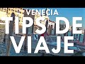 Los 5+1 consejos imprescindibles antes de viajar - Guía Venecia #1