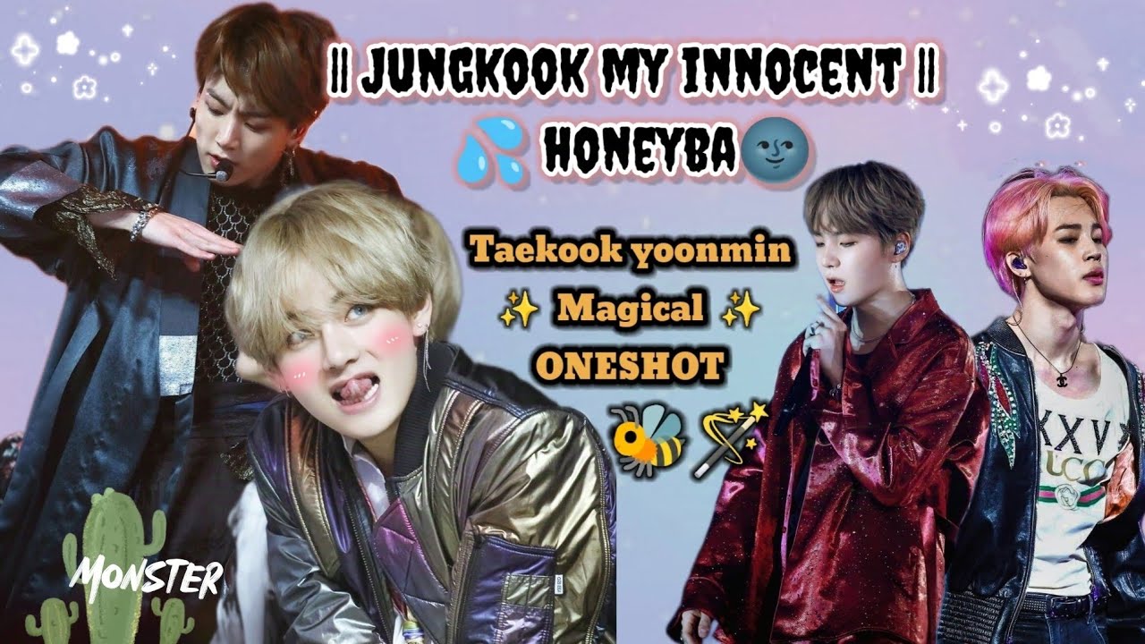 🔥[Jungkook my inocent hon€yba]🌚💦🥵taekook yoonmin lovestory romantic ONESHOT🍿#taekook #kimkookichim7