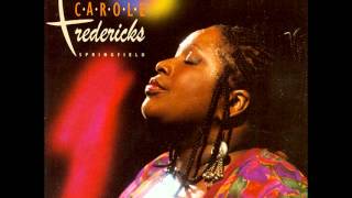 Video thumbnail of "Carole Fredericks - No Rain"