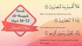 Surah Al-Haqqah | الحاقة Ayat 38-52 | Ismail Alam