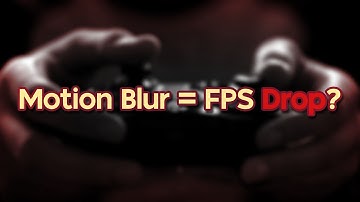 Motion Blur Explained – FPS Impact & Should You Turn It Off?