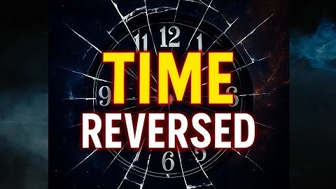 🕓 They Reversed Time in a Lab—The Future Starts NOW
