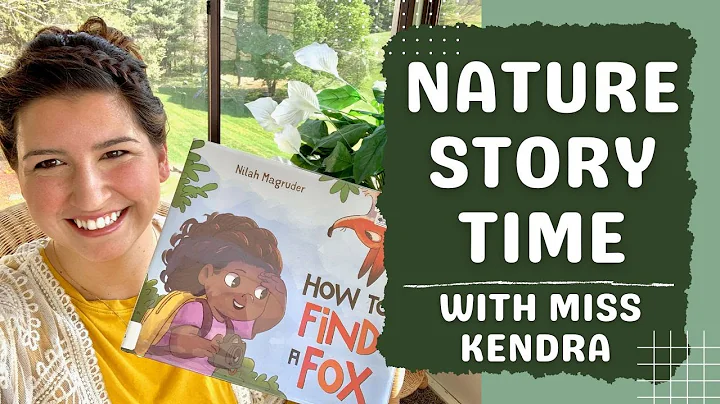 READ ALOUD NATURE STORY TIME: How to Find a Fox by Nilah Macgruder