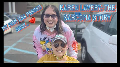 My mom has passed away: Karen Lavery The Sarcoma S...
