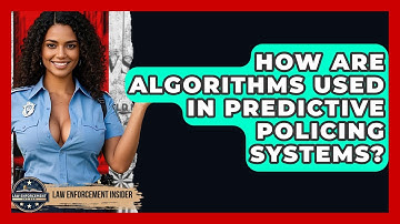 How Are Algorithms Used In Predictive Policing Systems? - Law Enforcement Insider