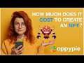 How much does it cost to create an NFT with Appy Pie NFT Generator?