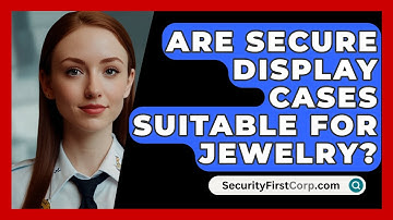 Are Secure Display Cases Suitable For Jewelry? - SecurityFirstCorp.com