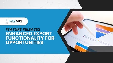 Enhanced Export Functionality for Opportunities in LeadJenn Automations
