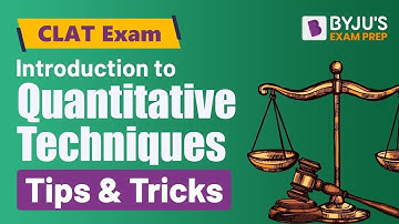 Introduction to Quantitative Techniques for CLAT Exam | Quant Tips & Tricks | CLAT Exam Preparation
