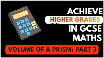 DIFFICULT GCSE EXAM QUESTIONS: Volume of a Prism Part 3 | Maths Help