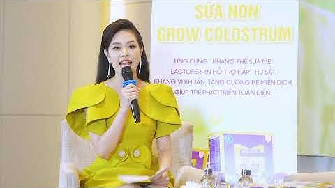 SƯA NON GROW COLOSTRUM II Hội thảo Grow Colostrum