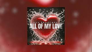 Silk Department - All Of My Love