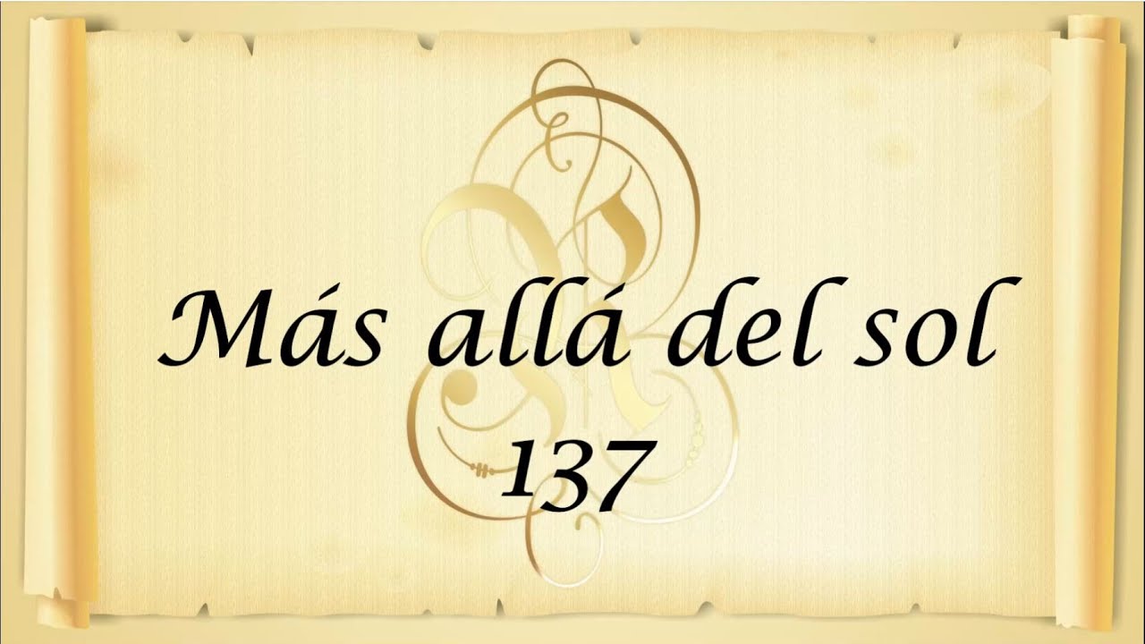 137. MÁS ALLÁ DEL SOL