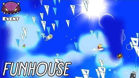 "funhouse" By rafer 100% (All Coins) Event Level [Geometry Dash 2.2]