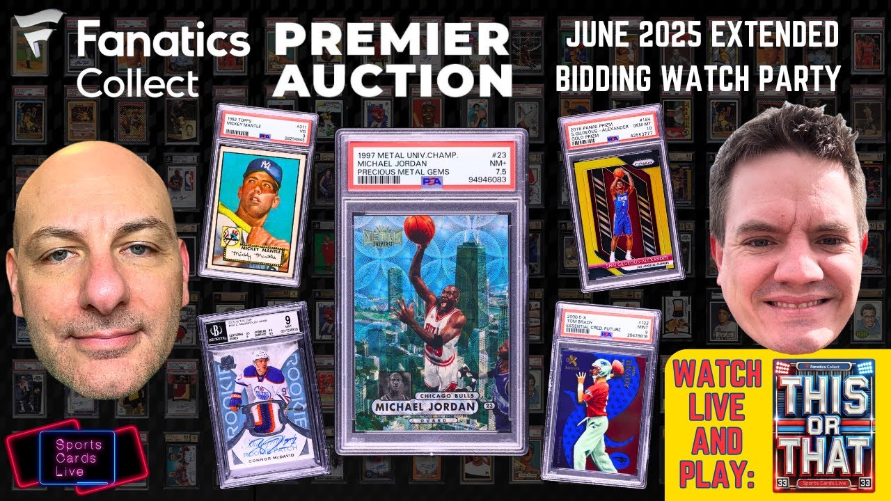 BIGGEST EVER!! Fanatics Collect June 2025 Premier Auction Extended Bidding Live Coverage