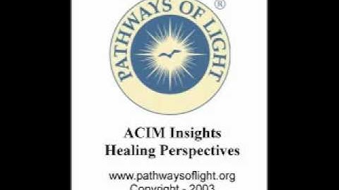 ACIM Insights - Lesson 240 - Pathways of Light