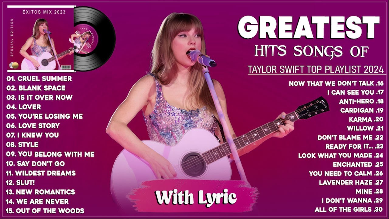 Taylor Swift Songs Playlist 2024  Taylor Swift Greatest Hits Lyrics