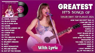 Taylor Swift Songs Playlist 2024 ~ Taylor Swift Greatest Hits (Lyrics) by Best Songs Lyrics 356,873 views 2 months ago 1 hour, 50 minutes