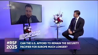 RSF'25: Episode 7: "Can the U.S. Afford to Remain the Security Pacifier for Europe Much Longer?"