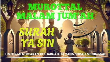 MUROTTAL MERDU MALAM JUM'AHSURAH YA SIN سورة يس
