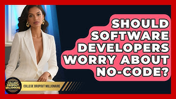 Should Software Developers Worry About No-code? - College Dropout Millionaire
