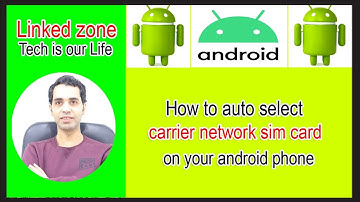 How to auto select carrier network sim card on your android phone