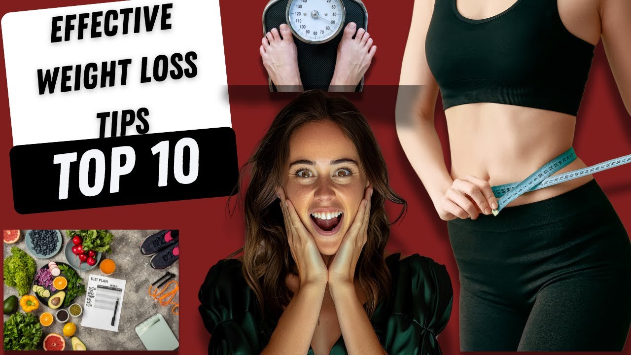 Top 10 Effective Weight Loss tips that really work - 2024 - YouTube