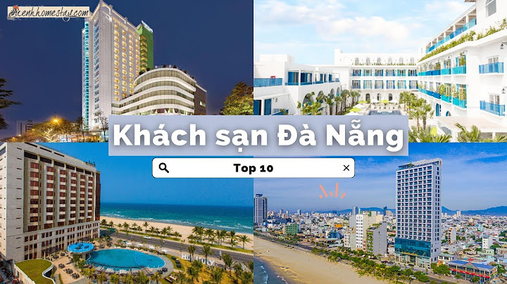 Top 10 khach san o da nang view dep năm 2024
