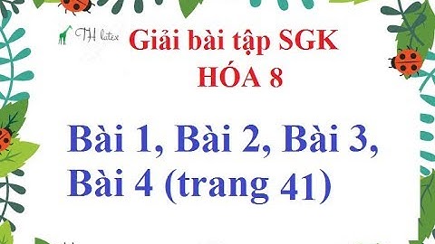 Giải bài tập hóa 8 bài 4 trang 41 năm 2024