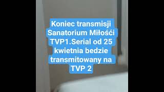 Zmiany w transmisji Sanatorium Miłości #TV #TVP1 #TVP2