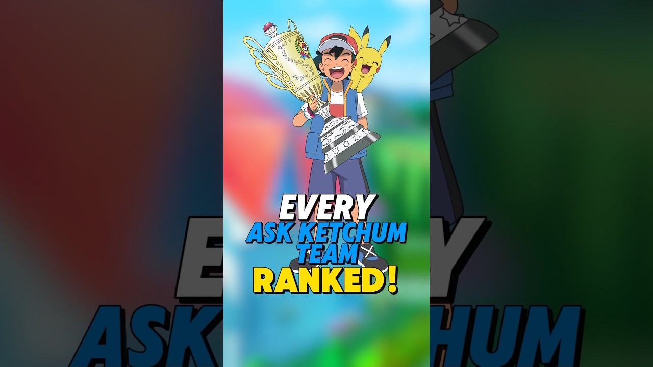 EVERY ASH KETCHUM POKEMON TEAM RANKED!
