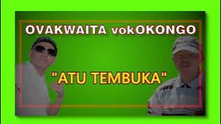Ovakwaita vokOkongo - Atu Tembuka (Audio)