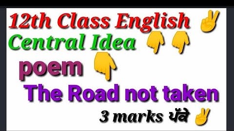 #The_road_not_taken#poem#central_idea_12 #class#12th#english#poem_the_road_not_taken_central_idea