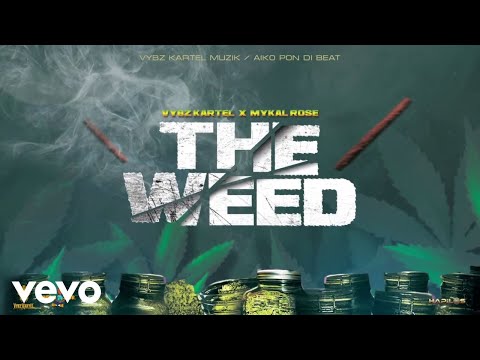 Vybz Kartel, Mykal Rose - The Weed (Official Audio)