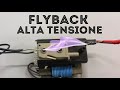 Generatore Alta Tensione e Archi Elettrici da una Televisione - Utilizzo del Flyback - Fai Da Te