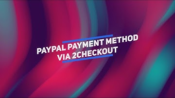 PayPal Payment Method via 2Checkout