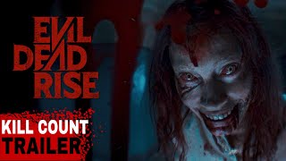 “Evil Dead Rise” KILL COUNT Trailer