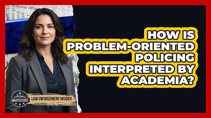 How Is Problem-Oriented Policing Interpreted by Academia?