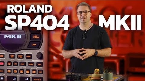 ROLAND SP404MKII - Serious Beat Making Machine