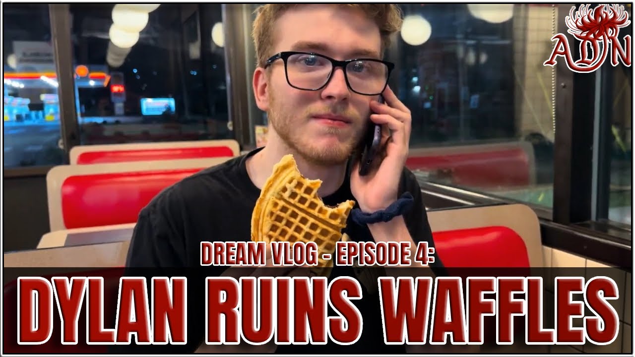 Dylan ruins Waffles! Dream Vlog # 4