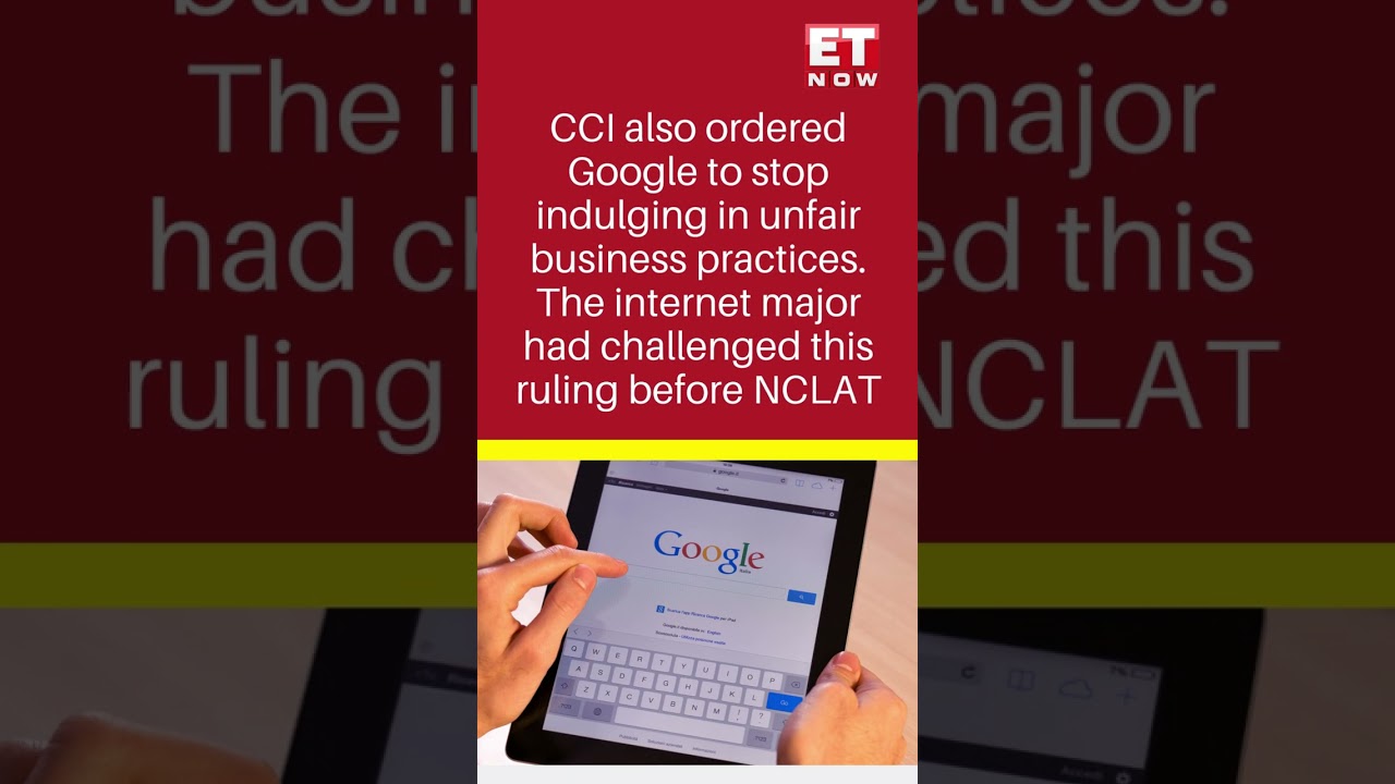 NCLAT Directs Google To Pay Fine Of Rs 1,337.76 Cr In 30 Days: Know Why | Google Penalty | ET Now