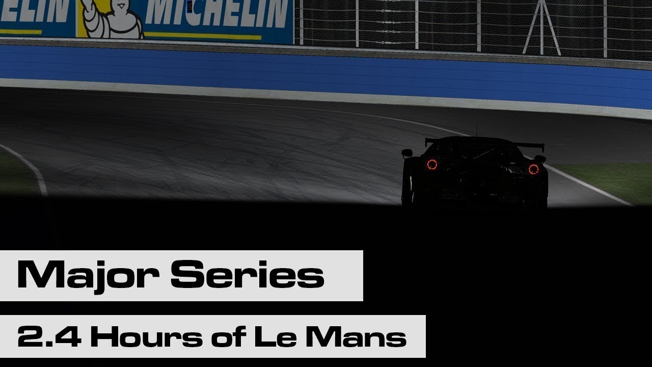iRacing Major Series: 2.4h of Le Mans (European Race)