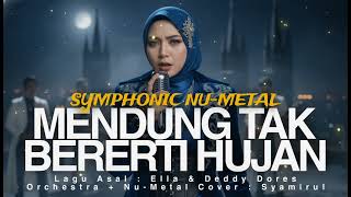 Download Lagu MENDUNG TAK BERERTI HUJAN (Symphonic Nu-metal Version)  MP3