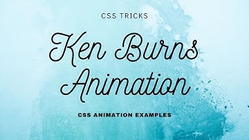 Pure CSS Ken Burns Effects | CSS Animation