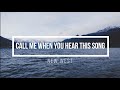 New West Call Me When You Hear This Song Lyrics 