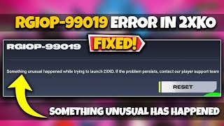 š„ Fix āSomething Unusual Has Happenedā & RGIOP-99019 Error in 2XKO | Easy Solutions 2025